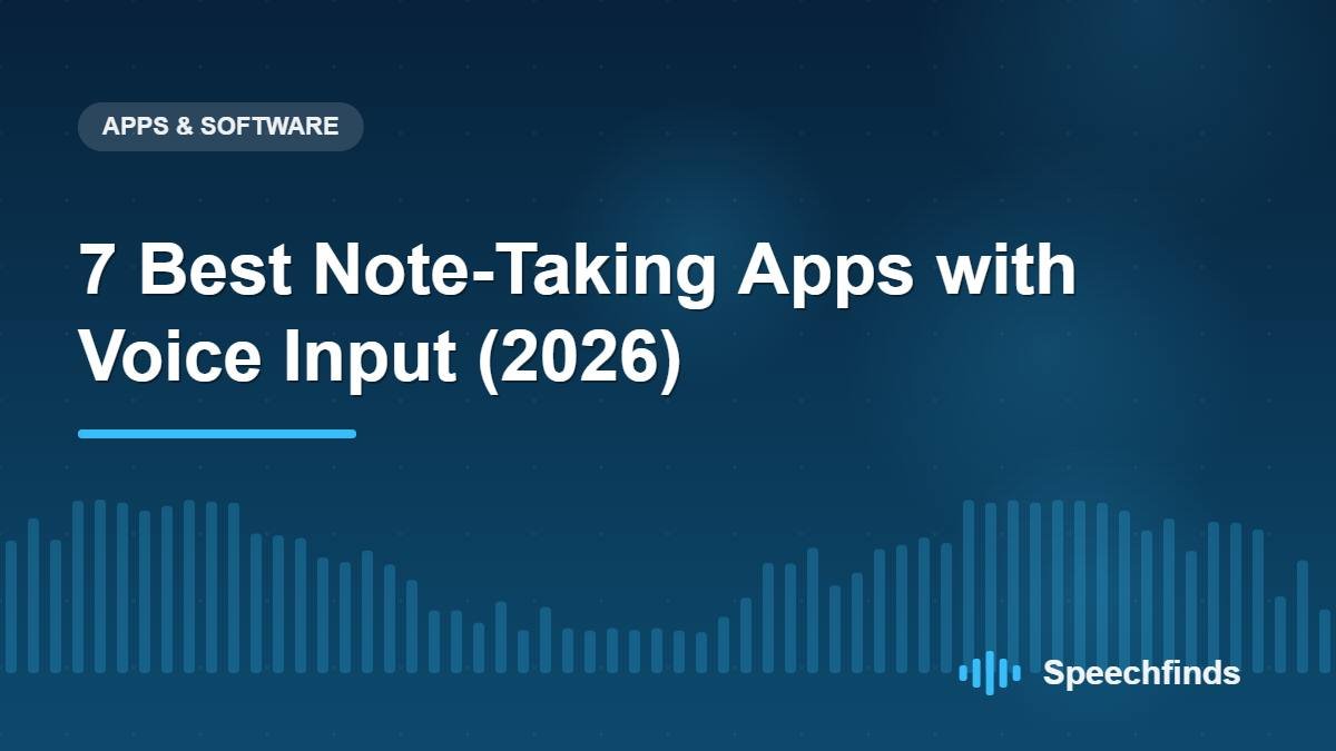 7 Best Note-Taking Apps with Voice Input (2026)