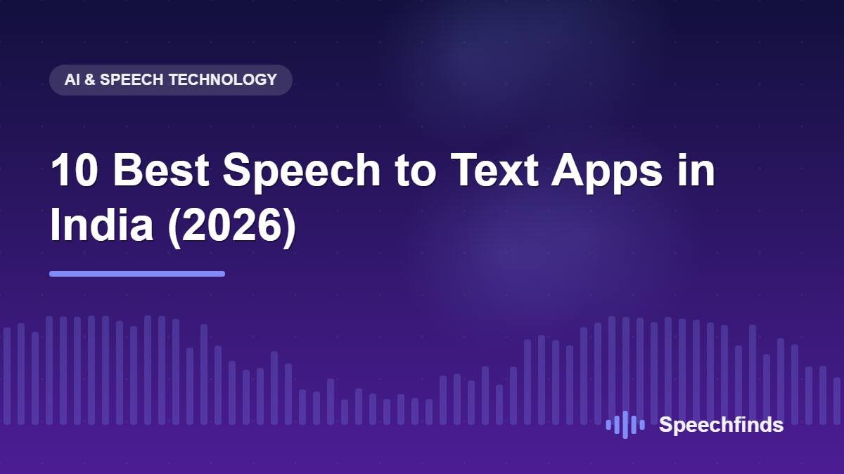10 Best Speech to Text Apps in India (2026)