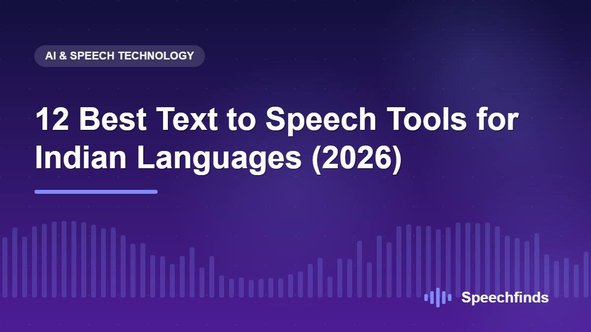 12 Best Text to Speech Tools for Indian Languages (2026)