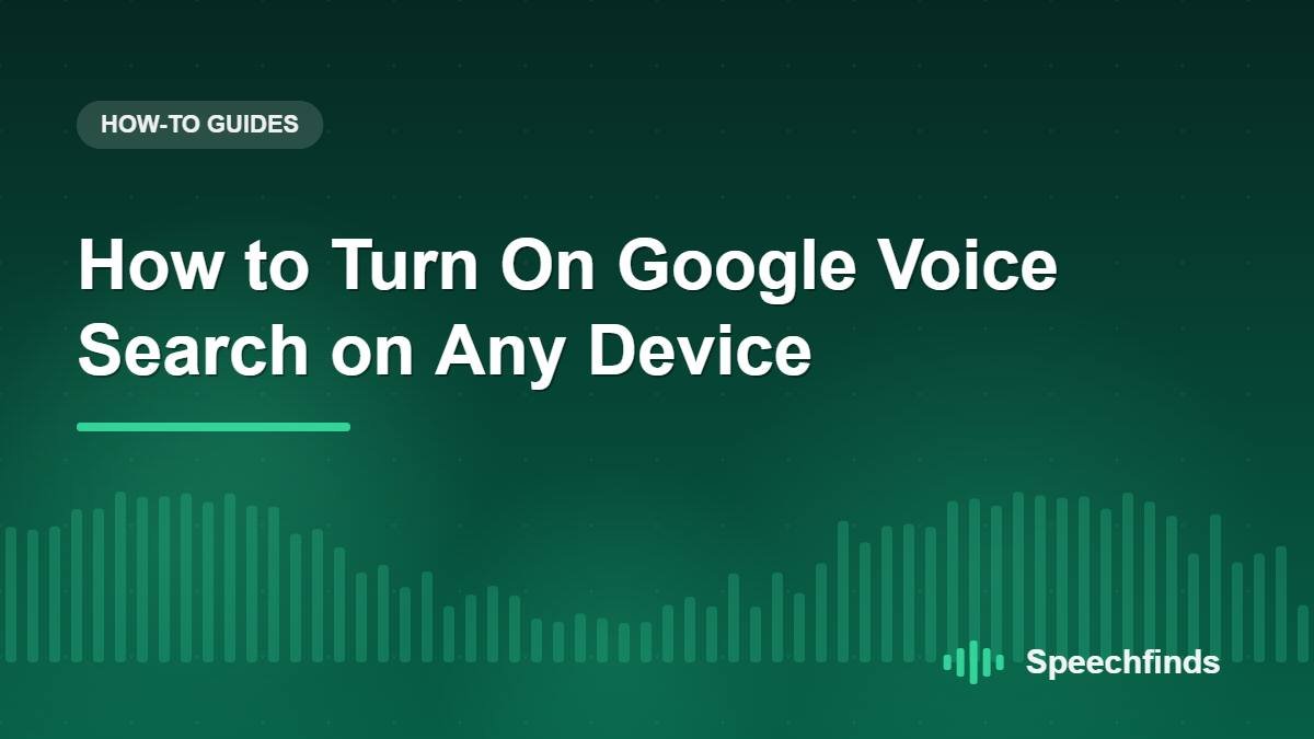 How to Turn On Google Voice Search on Any Device