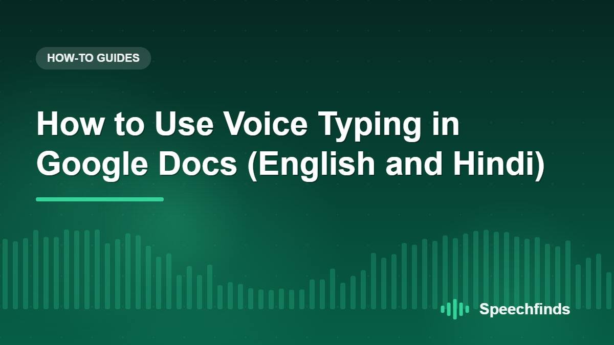 How to Use Voice Typing in Google Docs (English and Hindi)