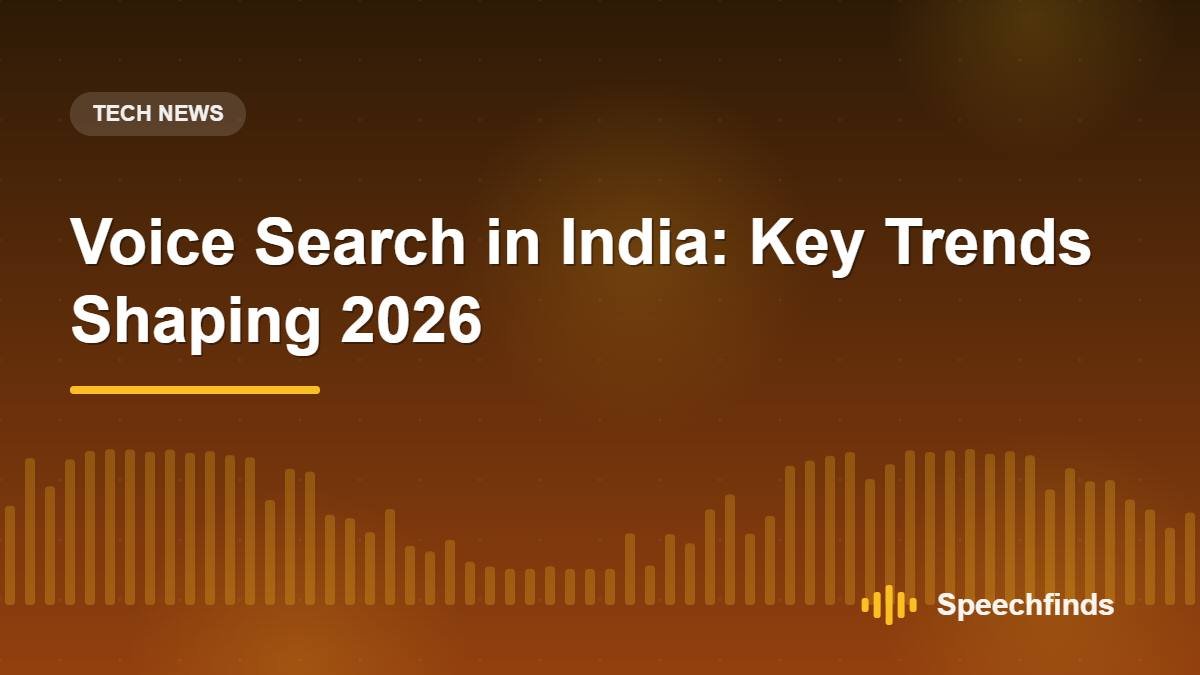 Voice Search in India: Key Trends Shaping 2026